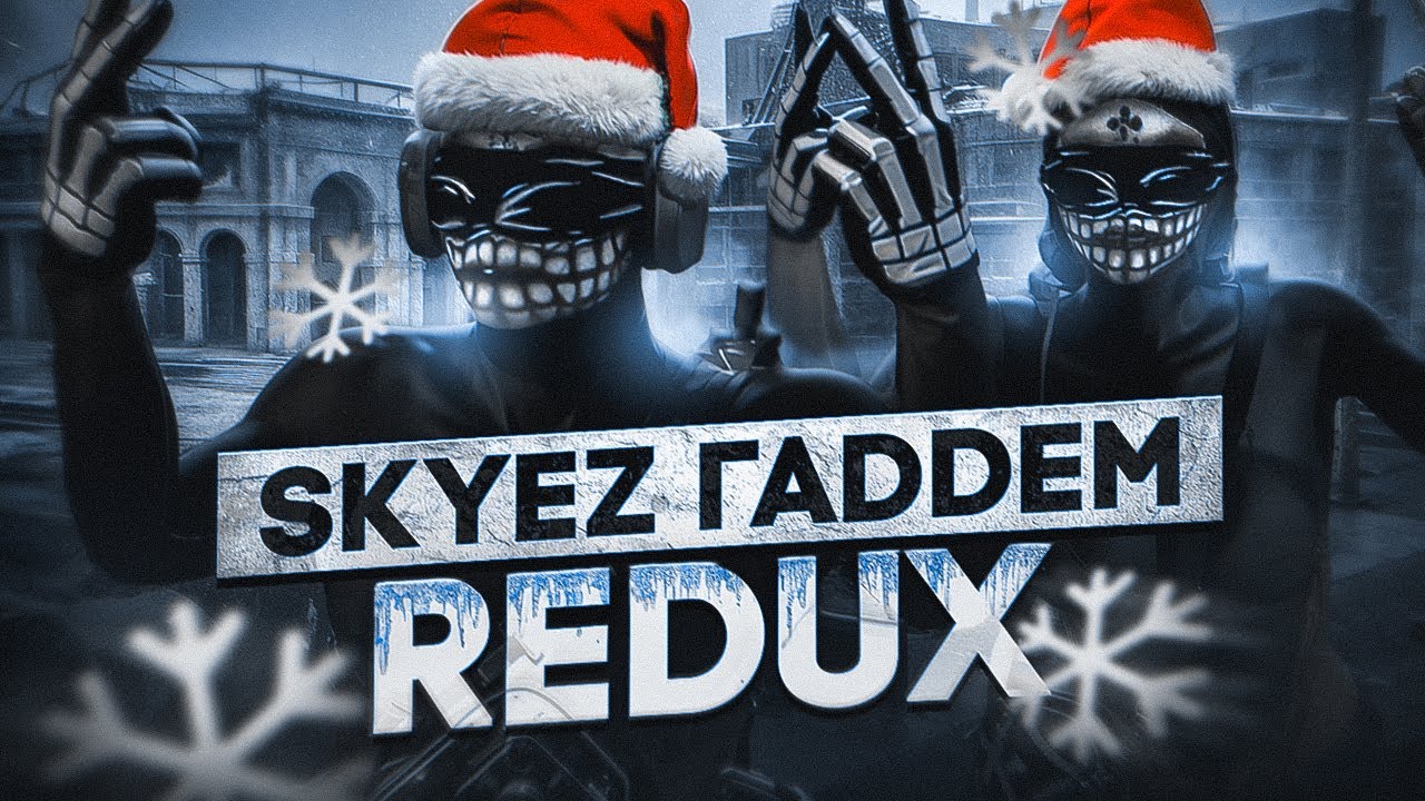 SKYEZ ГАDDEM REDUX | Night Redux